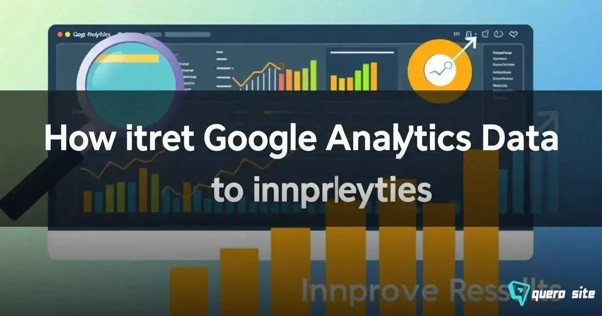 Como Interpretar Dados do Google Analytics para Melhorar Resultados